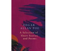 A Selection of Short Stories and Poems by Edgar Allan Poe (Legend Classics)