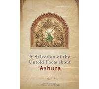 A Selection of the Untold Facts about ‘Ashura
