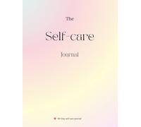 A Self-Care Journal for Women: A Beautiful Self-Care Tool to Start and End Your Day with positivity.