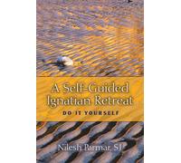 A Self-Guided Ignatian Retreat: Do It Yourself