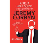 A Self Help Guide to Being In Love with Jeremy Corbyn