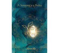 A Semente e a Pedra (Semente da Nova Terra)