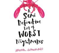 A Semi Definitive List of Worst Nightmares