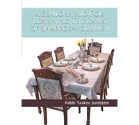 A Semicha Aid For Learning The laws of Shabbos-Volume 1: 3