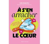 À s'En Arracher Le Coeur: Réflexions Sur Les Filles Et l'Amour Dans La Fiction