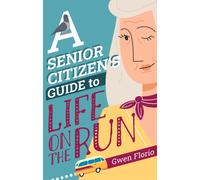 A Senior Citizen's Guide to Life on the Run