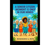 A Senior Moment Is Only in Our Minds