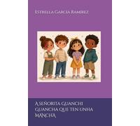 A señorita Guanchi Guancha que ten unha MANCHA