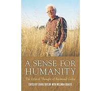 A Sense for Humanity: The Ethical Thought of Raimond Gaita (Philosophy)