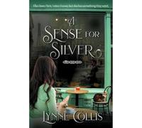 A Sense for Silver: 1 (The Ellyn Boswell Paris silversmith series)