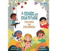 A Sense of Gratitude: Exploring the Five Senses