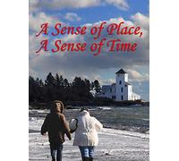 A Sense of Place, a Sense of Time