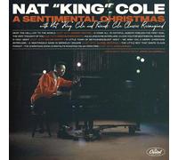 A Sentimental Christmas With Nat King Cole And Friends: Cole Classics Reimagined