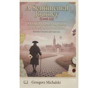 A Sentimental Journey (Level A2): An English Learner's Adaptation of the Story by Laurence Sterne | Includes Glossary and Exercises