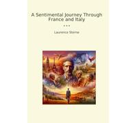A Sentimental Journey Through France and Italy (Classic Books)