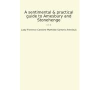 A sentimental & practical guide to Amesbury and Stonehenge (Classic Books)