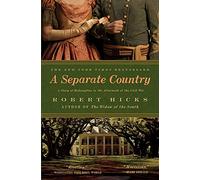 A Separate Country: A Story of Redemption in the Aftermath of the Civil War