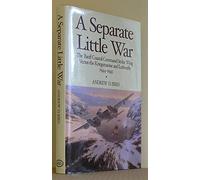 A Separate Little War: The Banff Coastal Command Strike Wing Versus the Kriegsmarine and Luftwaffe 1944-1945