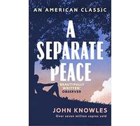 A Separate Peace: As heard on BBC Radio 4 (AN AMERICAN CLASSIC)