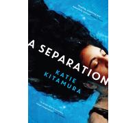 A Separation : From the Booker-longlisted author of Audition