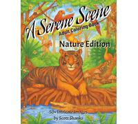 A Serene Scene Adult Coloring Book: Nature Edition