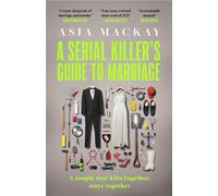 A Serial Killer's Guide to Marriage : Meet your new favourite darkly funny and relatable couple in the hottest thriller of summer 2025
