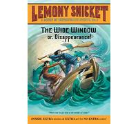 A Series of Unfortunate Events #3: The Wide Window: Or, Disappearance! (A Unfortunate Events)
