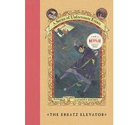A Series of Unfortunate Events #6: The Ersatz Elevator (A Unfortunate Events)