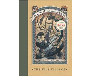 A Series of Unfortunate Events #7: The Vile Village