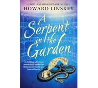 A Serpent in the Garden: A totally gripping historical crime thriller (William Shakespeare Mysteries, 1)