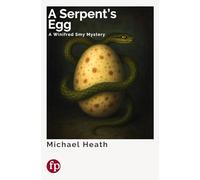 A Serpent's Egg: A Winifred Smy Mystery (The Winifred Smy Mysteries)