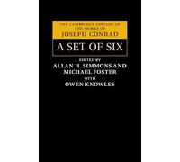 A Set of Six (The Cambridge Edition of the Works of Joseph Conrad)