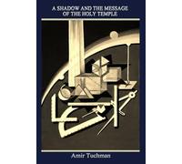 A Shadow and the Message of the Holy Temple (The Divine Equation)