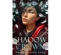 A Shadow Crown: The Halfling Saga Book 2