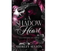 A Shadow Heart: And Other Dark Love Stories (Midnight Hearts)