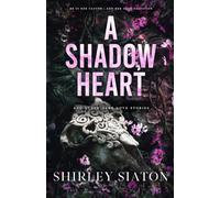 A Shadow Heart: And Other Dark Love Stories (The Discreet Edition) (Under the Covers: Midnight Hearts)