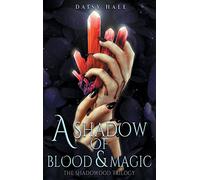 A Shadow of Blood & Magic: 1 (The Shadowood Trilogy)