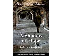 A Shadow of Hope: The Story of Dr. Samuel A. Mudd