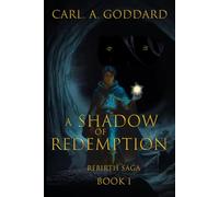 A Shadow of Redemption: Rebirth Saga: 1