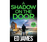 A Shadow on the Door: A gripping Scottish crime thriller (DI Rob Marshall Scottish Borders Police Mysteries)