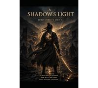 A SHADOW’S LIGHT Jubo: Jubei's Light: Book Two of The Soul Blade Chronicles
