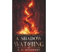 A Shadow Watching: An Epic Dark Fantasy of War, Gods, and Redemption: 2 (A Fractured Balance)