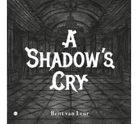 A Shadow's Cry: A poetry picture book about facing your inner monsters, and self-acceptance