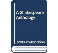 A Shakespeare Anthology