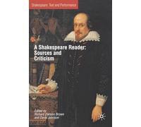 A Shakespeare Reader: Sources and Criticisms: 3 (Text and Performance)