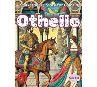 A Shakespeare Story for Coloring Book: Othello: A Story About Trust, Jealousy, and the Truth