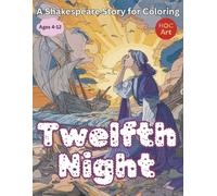 A Shakespeare Story for Coloring Book : Twelfth Night: A Story About Disguises, Laughter, and Finding Love