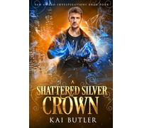 A Shattered Silver Crown: 4 (San Amaro Investigations)