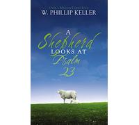 A Shepherd Looks at Psalm 23 : Discovering God's Love for You