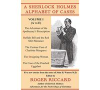 A Sherlock Holmes Alphabet of Cases: Volume 1 (A to E)